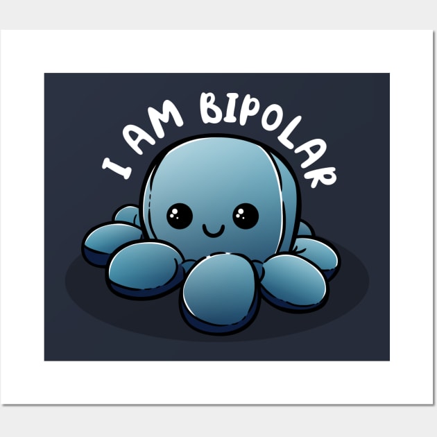 I am bipolar Wall Art by Freecheese